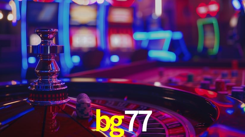 bg77: Jogos de Caça-Níqueis-Altas Recompensas, Roleta-Velocidade, Blackjack-Desafios Máximos